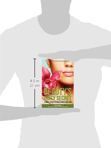 Beauty's Dirty Secret: 3 Simple Steps To Super Power Your Skin