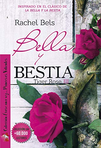 Bella y Bestia: Tiger Rose III
