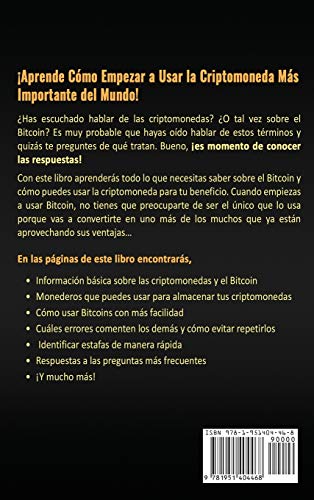 Bitcoin: Una Guía Completa para Conocer y Comenzar con la Criptomoneda más Grande del Mundo (Libro en Español/Bitcoin Book Spanish Version) (2) (Criptomonedas)