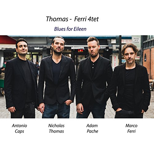Blues for Eileen (feat. Antonio Caps, Nicholas Thomas, Adam Pache, Marco Ferri)