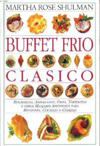 BUFFET FRÍO CLÁSICO. Bocadillos, arrollados, patés, tarteletas y otros manjares apetitosos para reuniones, cócteles o comidas.