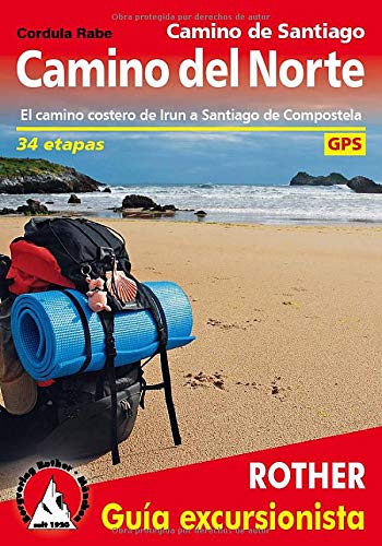 Camino del Norte. Ruta jacobea de Irún a Santiago de Compostela. 33 etapas. Guía Rother.