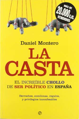 Casta, la - el increible chollo de ser politico en España (rus.) (Actualidad (esfera))