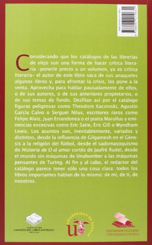 Catálogo de libros excesivos, raros o peligrosos que ha dado a la imprenta Juan Bonilla y edita la Universidad de Sevilla en mmxii: 4 (Colección Bibliofilia)