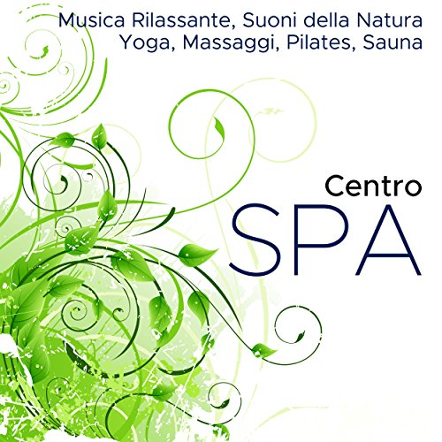 Centro Spa: Musica Rilassante, Suoni della Natura, Yoga, Massaggi, Pilates, Sauna
