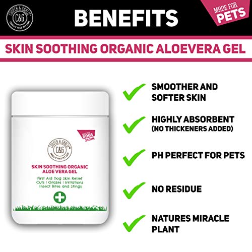 C&G Pets | Skin Soothing Organic Aloe Vera Gel 250ml | 100% Aloe Vera Vitaminas Mineral Amino Acids | Suaviza Calma Refresca Hidrata Insecto Mordido Escamoso Piel Flácida