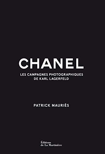 Chanel : Les campagnes photographiques de Karl Lagerfeld (Mode et Luxe)