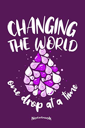 Changing The World One Drop At A Time: Notebook, Diary or Journal Gift for Essential Oil Enthusiasts, Lovers and Experts who Change The World One Drop ... Cream Paper, Glossy Finished Soft Cover