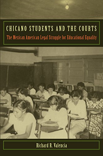 Chicano Students and the Courts: The Mexican American Legal Struggle for Educational Equality: 50 (Critical America)