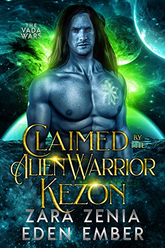Claimed By The Alien Warrior Kezon: A Sci-Fi Alien Warrior Romance (The Vada Wars Book 4) (English Edition)