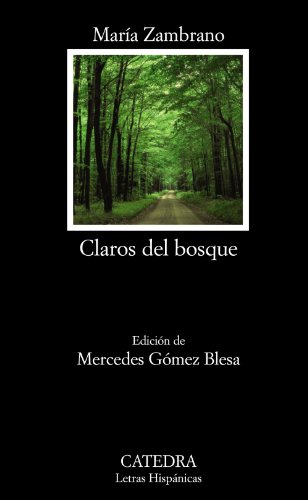 Claros del bosque (Letras Hispánicas)
