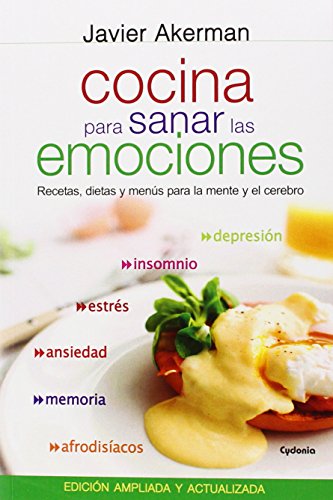 Cocina Para Sanar Las Emociones: Recetas, dietas y menús para la mente y el cerebro: 1 (Vida actual)