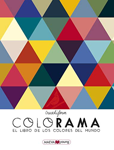 Colorama: El libro de los colores del mundo (Libros para los que aman los libros)