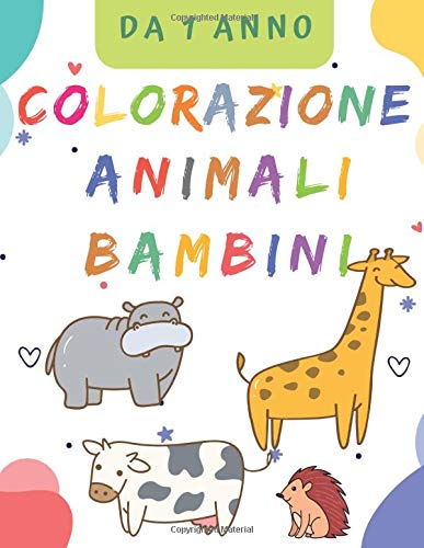 Colorazione Animali bambini Da 1 anno: Libro da colorare Girls & Boys | +50 motivi di animali per bambini - da 1 anno in poi - grande formato | Impara a colorare per i più piccoli.