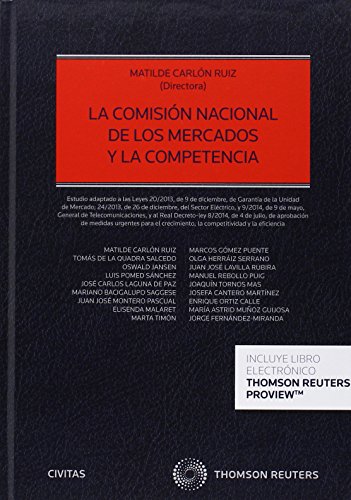 Comisión Nacional de los mercados y la competencia,La (Estudios y Comentarios de Legislación)
