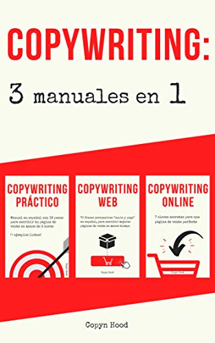 Copywriting: 3 Manuales en 1
