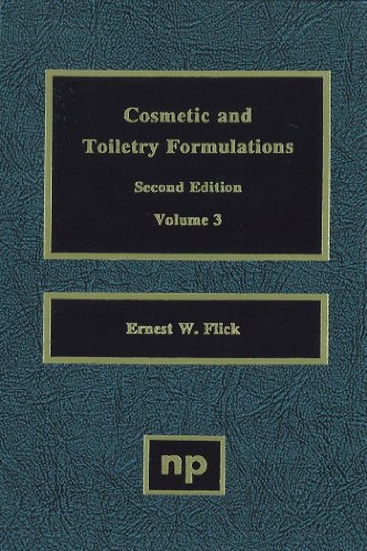 Cosmetic and Toiletry Formulations, Vol. 3 (Cosmetic & Toiletry Formulations) (English Edition)