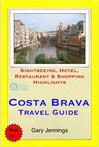 Costa Brava, Spain Travel Guide (including Girona & Lloret de Mar)  - Sightseeing, Hotel, Restaurant & Shopping Highlights (Illustrated) (English Edition)