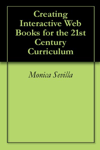 Creating Interactive Web Books for the 21st Century Curriculum (English Edition)