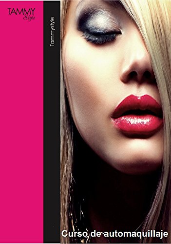 Curso de automaquillaje (Curso de automaquillaje TammyStyle nº 1)