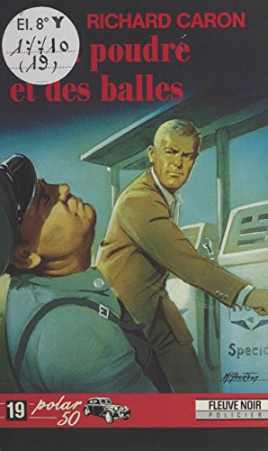 De la poudre et des balles (F.Noir Polar 50) (French Edition)