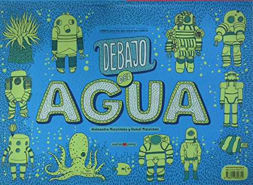 Debajo de la tierra, debajo del agua (Libros para los que aman los libros)