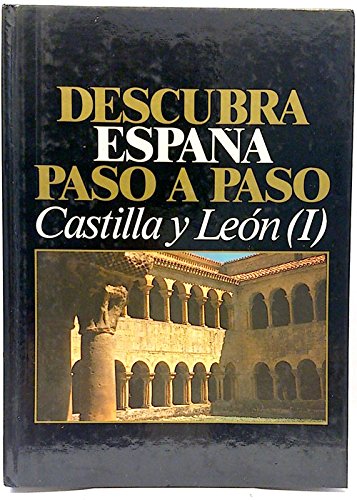 Descubra España Paso a Paso. Castilla León I. Burgos, Valladolid y Palencia