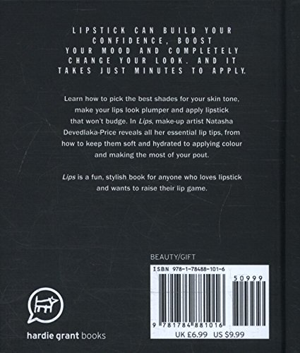 Devedlaka-Price, N: Lips: How to Wear Lipstick, Lip Gloss and Lift Your Lip Game