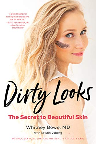 Dirty Looks: The Secret to Beautiful Skin (English Edition)