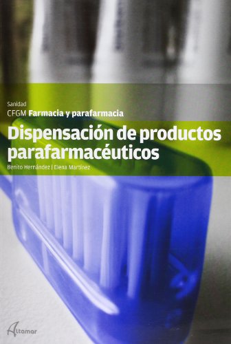 Dispensación de productos parafarmacéuticos (CFGM FARMACIA Y PARAFARMACIA)