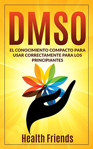 DMSO: El conocimiento compacto para usar correctamente para los principiantes