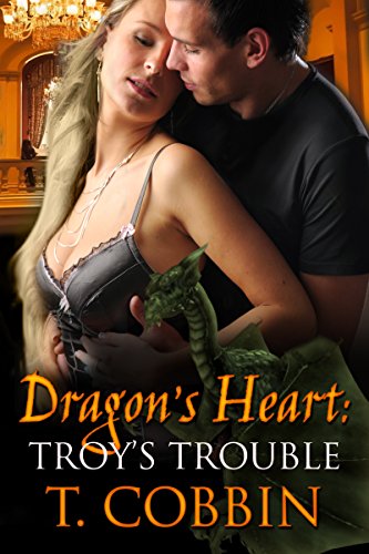 Dragon's Heart: Troy's Trouble (English Edition)