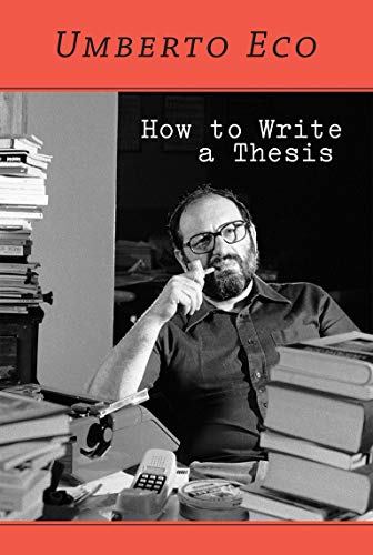 Eco, U: How to Write a Thesis (The MIT Press)