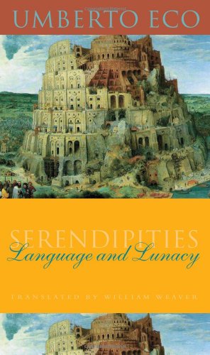 Eco, U: Serendipities: Language & Lunacy (Italian Academy Lectures)