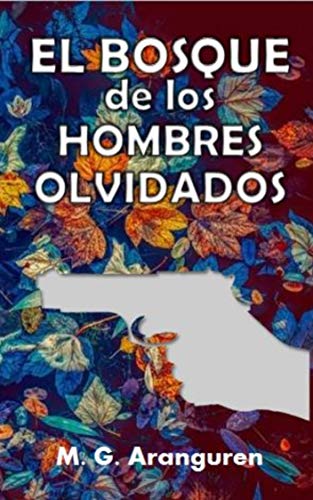 El bosque de los hombres olvidados: Novela negra. Novela policíaca.