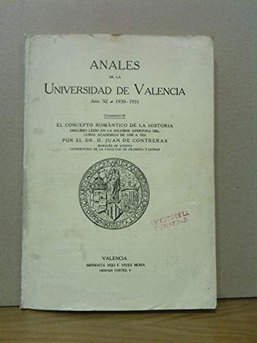 El Concepto romántico de la Historia. (Discurso leído en la solemne Apertura del Curso Académico de 1930 a 1931 en la Universidad de Valencia)