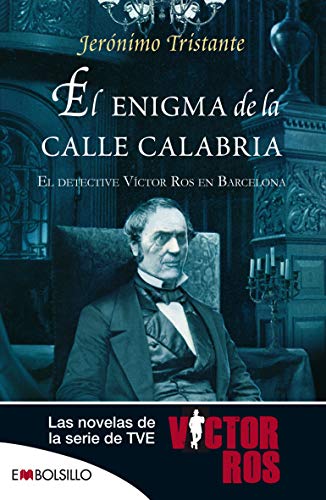 El enigma de la calle Calabria: El detective Víctor Ros en Barcelona. (EMBOLSILLO)