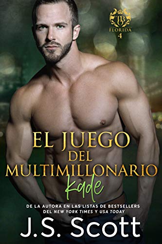 El Juego del Multimillonario ~ Kade: La Obsesión del Multimillonario ~ Libro 4