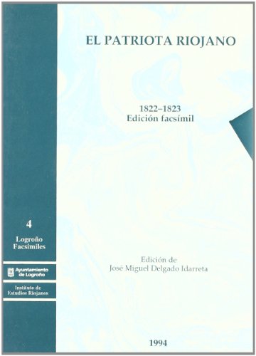 El patriota riojano (1822-1823) (Logroño-Facsímiles)
