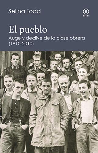 El Pueblo. Auge y declive de la clase obrera británica (1910-2010): Auge y declive de la clase obrera (1910-2010) (reverso nº 5)