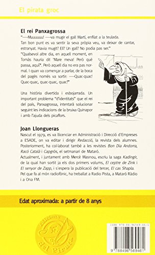 El rei Panxagrossa: Llibre per a nens de 8 anys en català: Una esbojarrada història de canvi de veus. -Muuuu!-B45 va mugir el gat Martí, -Bub, bub, ... bordar el gat Sapastre.: 31 (El Pirata Groc)