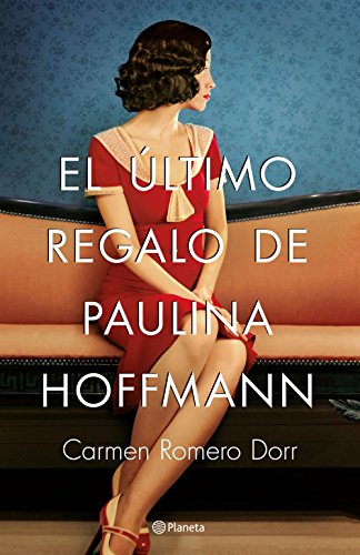 El último regalo de Paulina Hoffmann (Autores Españoles e Iberoamericanos)