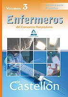 Enfermeros Del Consorcio Hospitalario De Castellón. Temario Parte Específica. Volumen Iii