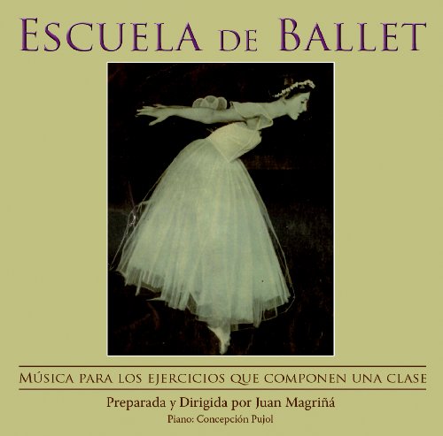 Escuela de Ballet: Musica para los ejercicos que componen una clase