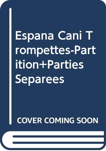 Espana Cani Trompettes -Partition+Parties Separees