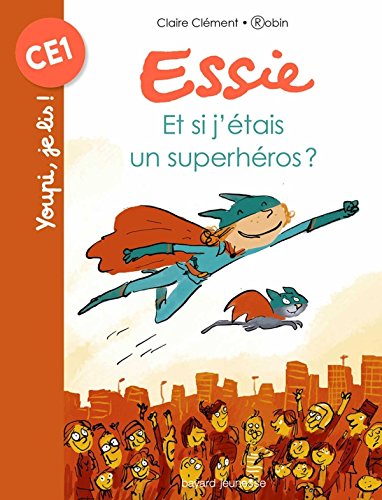 Essie, Tome 05: Et si j'étais un superhéros ? (Youpi, je lis !)