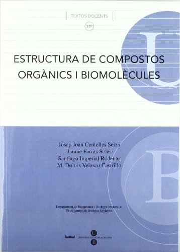 Estructura de compostos orgànics i biomolècules: 348 (TEXTOS DOCENTS)
