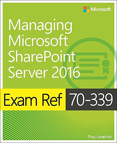 Exam Ref 70-339 Managing Microsoft SharePoint Server 2016 (English Edition)