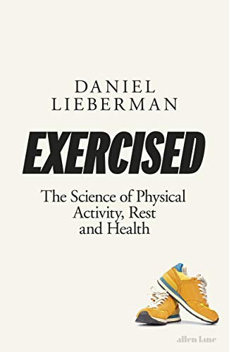 Exercised: The Science of Physical Activity, Rest and Health (English Edition)