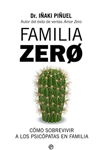Familia Zero: Cómo sobrevivir a los psicópatas en familia